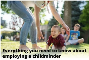 Everything You Need to Know About Employing a Childminder or Nanny